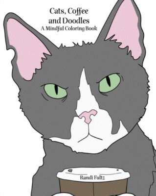 Fultz - Cats Coffee and Doodles  A Mindful Coloring Book - New paperb - P555z