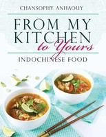 Chansophy Anhaouy | From My Kitchen To Yours | Taschenbuch | Englisch (2013)