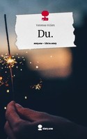 Du.. Life Is A Story - Story.One Vanessa Hillen