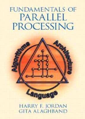 Fundamentals of Parallel Processing - Paperback By Jordan, Harry F. - VERY GOOD