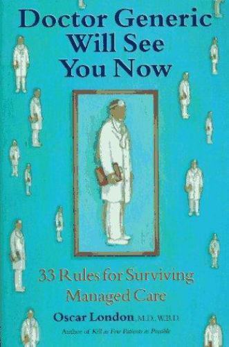 Doctor Generic Will See You Now : 33 Rules - paperback, 0898158168, Oscar London