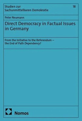 Direct Democracy in Factual Issues in Germany Peter Neumann Taschenbuch 78 S.