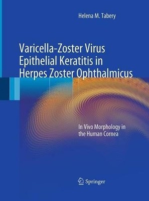 Varicella-Zoster Virus Epithelial Keratitis in Herpes Zoster ... - 9783662506349