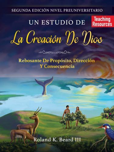 Un Estudio de la Creación de Dios : Rebosante de Propósito, Dirección y ...