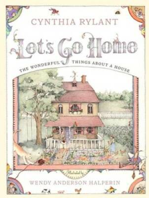 Let's Go Home: The Wonderful Things About a House - Hardcover - GOOD