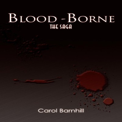 Blood-Borne The Saga Carol Barnhill Paperback Author Solutions In