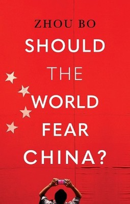 Should the World Fear China?, Bo, Zhou