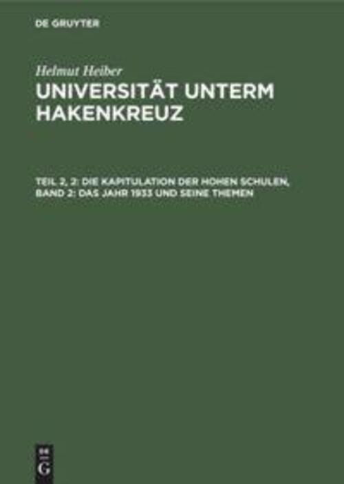 Thumbnail - Helmut Heiber | Die Kapitulation Der Hohen Schulen, Band 2: Das Jahr