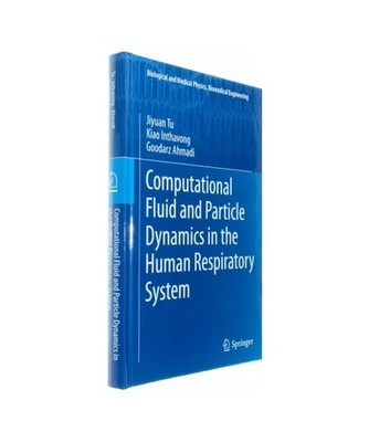 Computational Fluid and Particle Dynamics in the Human Respiratory System, Jiyua