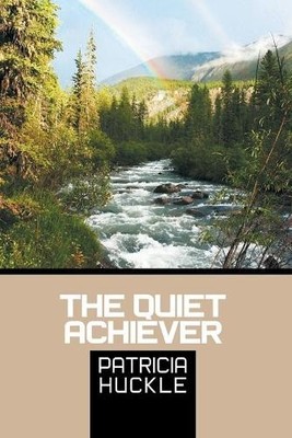 Patricia Huckle The Quiet Achiever (Taschenbuch)