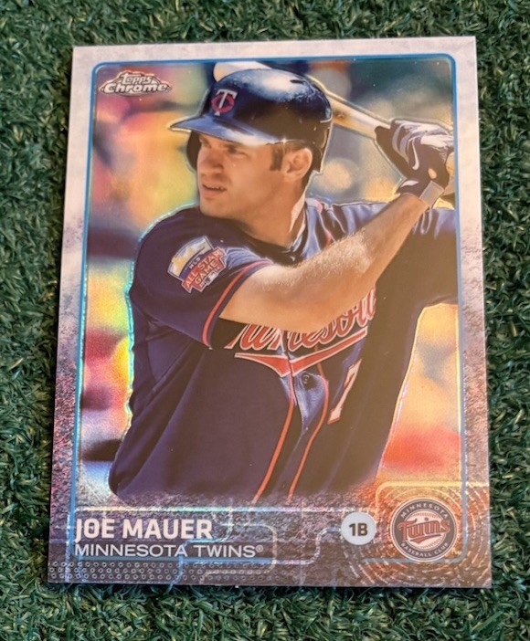 JOE MAUER - MLB HOF - 2015 TOPPS CHROME REFRACTOR PARALLEL CARD # 4 - TWINS  MLB