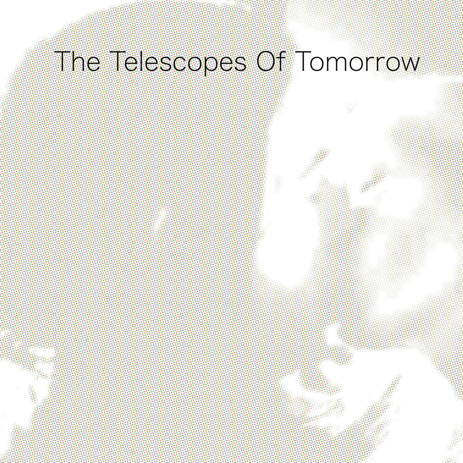 Telescopes Of Tomorrow LP Vinyl TR531LP NEW
