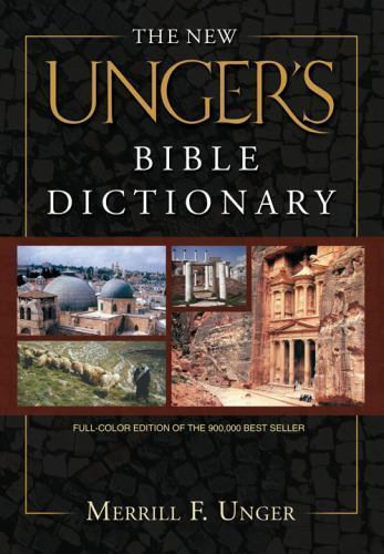 New Unger's Bible Dictionary by Merrill F. Unger (2006, Hardcover)