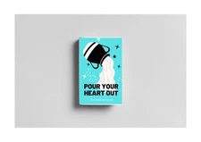 Pour Your Heart Out Journal