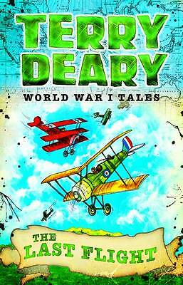 The Last Flight by Terry Deary World War 1 Tales