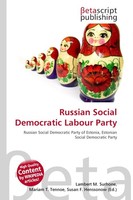Russian Social Democratic Labour Party Lambert M. Surhone