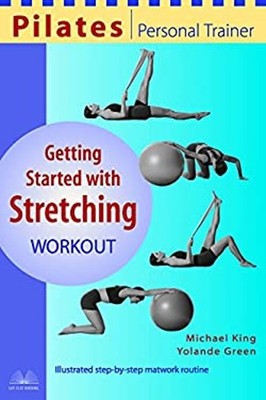 Pilates Personal Trainer Getting Started with Stretching Workout