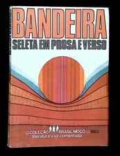 Manuel Bandeira, Emanuel de Moraes / Seleta em Prosa e Verso 1971