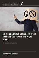 Tamanna Khosla | El Hinduismo Advaita Y El Individualismo De Ayn Rand | Buch