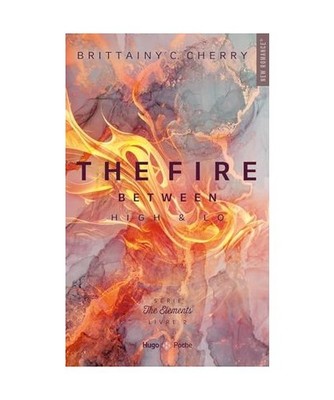 The elements - Tome 2: The fire between high & lo, Cherry, Brittainy C.