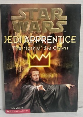 Star Wars: Jedi Apprentice Ser.: Mark of the Crown by Jude Watson 2000 Fast Ship