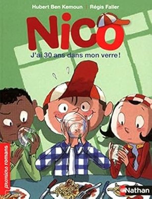 Nico: J'ai 30 ans dans mon verre Hubert Ben Kemoun