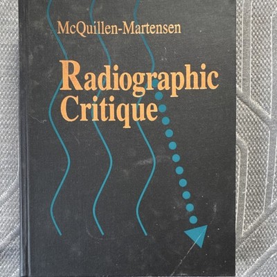 Radiographic Critique Kathy McQuillen-Martensen Hardcover Saunders Radiology