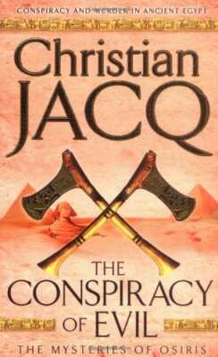 The Conspiracy of Evil (THE MYSTERIES OF OSIRIS),Christian Jacq