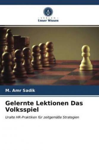 Gelernte Lektionen Das Volksspiel Uralte Hr-praktiken Für Zeitgemäße