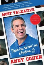 Most Talkative: Stories from the Front Lines of Pop Culture by Andy Cohen (Engli