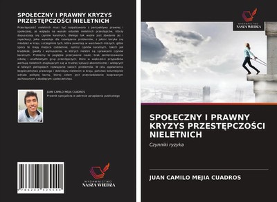 Juan Camilo Mejía Cuadros | SPO¿ECZNY I PRAWNY KRYZYS PRZEST¿PCZO¿CI NIELETNICH