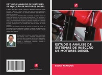 Bachir Kerboua | Estudo E AnÁLise DE Sistemas DE InjecÇÃO DE Motores Diesel
