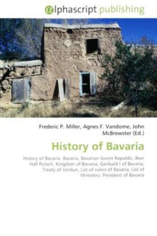 Frederic P. Miller (u. A.) | History Of Bavaria | Taschenbuch |