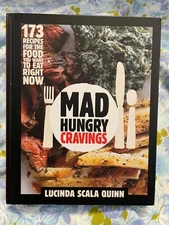Lucinda Scale Quinn MAD HUNGRY CRAVINGS 173 Recipes for food you want Eat BOOK