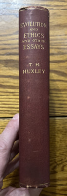 Evolution and Ethics and Other Essays by T. H. Huxley Vol. IX 1903