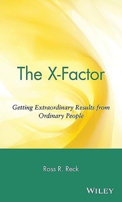 The X-Factor: Getting Extraordinary Results from Ordina - HardBack NEW Ross Rich
