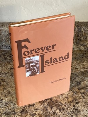 Forever Island SIGNED by Patrick Smith - 1st Printing Near Fine Hardcover