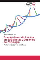 Concepciones De Ciencia En Estudiantes Y Docentes De PsicologíA Raquel DomíNguez