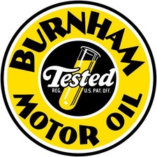 Burnham TESTED Motor Oil Service Station NEW Metal Sign: 12" Dia. Round USA Made