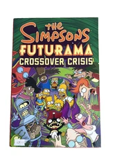 The Simpsons Futurama Crossover Crisis Hardcover