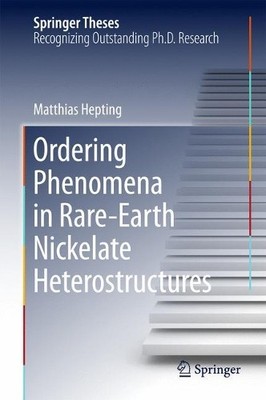 Ordering Phenomena in Rare-Earth Nickelate Heterostructures - 9783319605302
