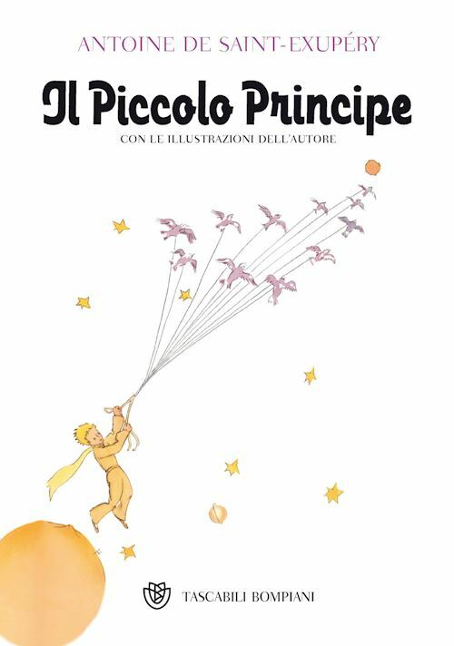 IL PICCOLO PRINCIPE. EDIZ. ILLUSTRATA  - SAINT-EXUPERY ANTOINE DE - Bompiani