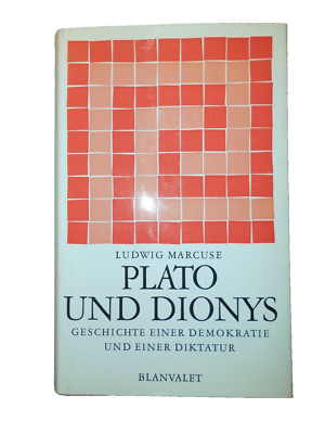 Plato und Dionys--Geschichte einer Demokratie und einer Diktatur--Ludwig Marcuse