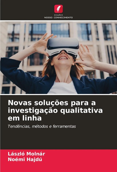 LáSzló MolnáR (U. A.) | Novas SoluçõEs Para A InvestigaçãO Qualitativa Em Linha-image