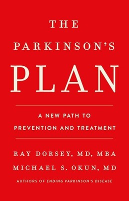 The Parkinson's Plan : A New Path to Prevention and Treatment