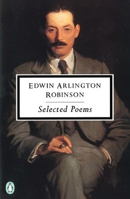 Edwin Arlington Robinson Selected Poems (Taschenbuch)