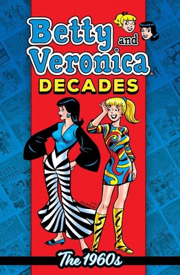 Betty & Veronica Decades: The 1960s by Archie Superstars (English ...