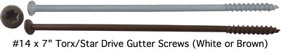 GUTTER SCREWS: 14 x 7'' Ceramic Coated Colored Torx Gutter Screws White or Brown