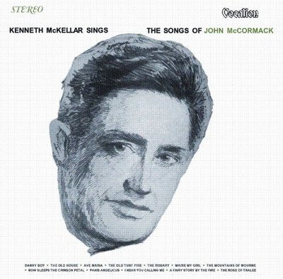 Kenneth McKellar SINGS THE SONGS OF JOHN McCORMACK