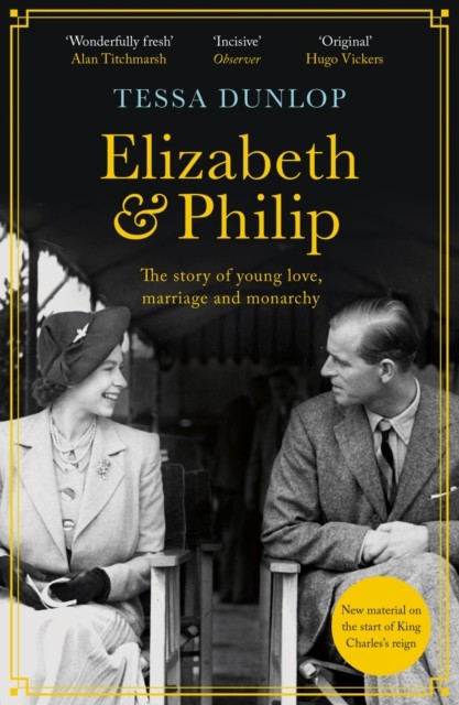 Elizabeth and Philip by Tessa Dunlop (Paperback Book)